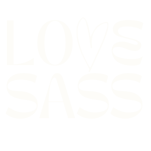 love sass